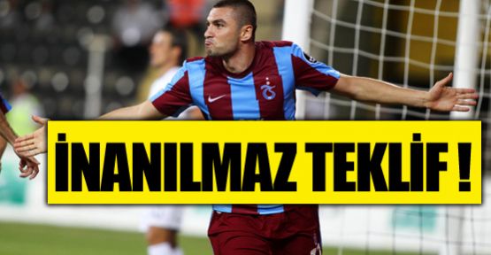 Burak'a inanılmaz teklif !