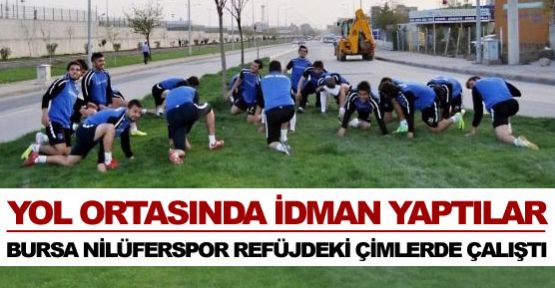 Bursa Nilüferspor refüjde idman yaptı