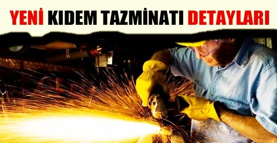 Çalışanlar için yeni dönem: Kıdem tazminatı değişiyor