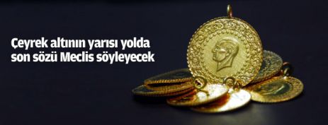 Çalışma tamamlandı çeyreğin yarısı yolda