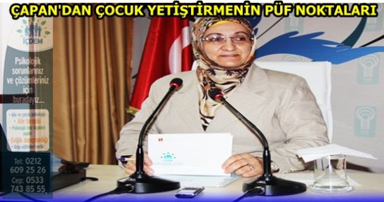 ÇAPAN'DAN ÇOCUK YETİŞTİRMENİN PÜF NOKTALARI