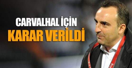 Carvalhal için karar verildi