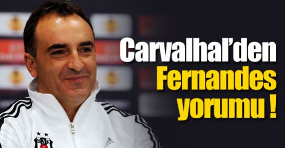 Carvalhal'den Fernandes yorumu !