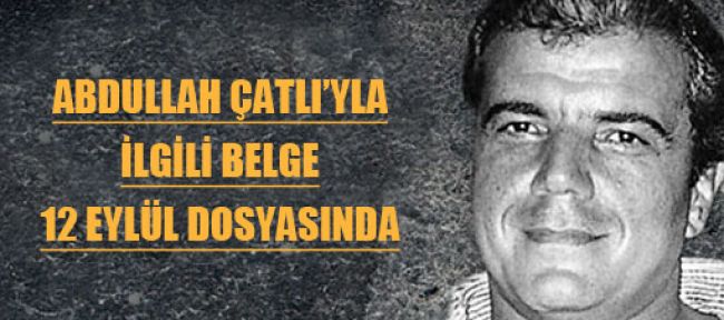 Çatlı'yla ilgili belge, 12 Eylül dava dosyasında