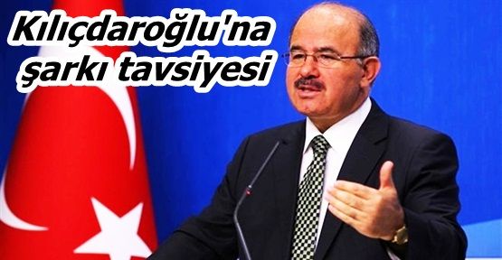 Çelik'ten Kılıçdaroğlu'na şarkı tavsiyesi