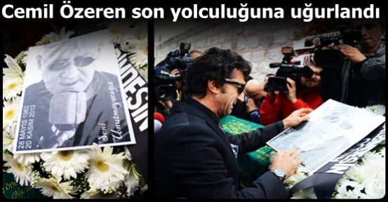 Cemil Özeren son yolculuğuna uğurlandı