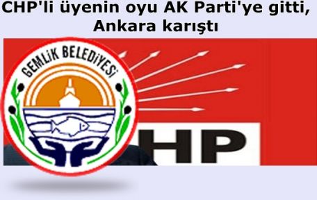 CHP'li üyenin oyu AK Parti'ye gitti, Ankara karıştı