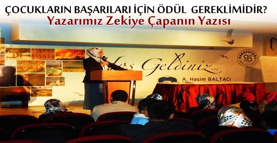 ÇOCUKLARIN VE ÖĞRENCİLERİN BAŞARILARI İÇİN ÖDÜL GEREKLİMİDİR?