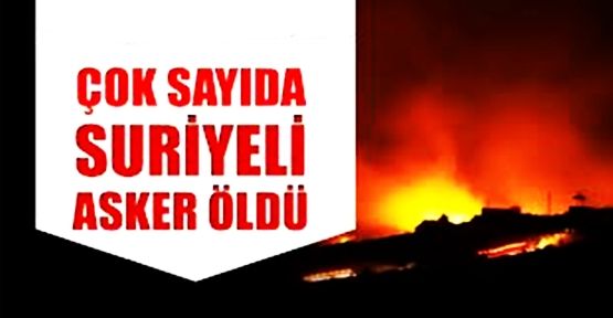 Çok sayıda Suriyeli asker öldü