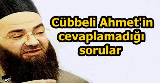 Cübbeli Ahmet'in cevaplamadığı sorular