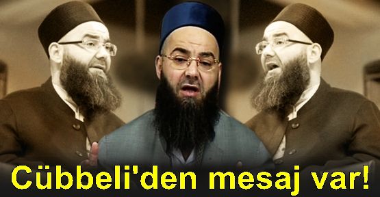 Cübbeli Hoca Sevenlerine Mesaj Gönderdi