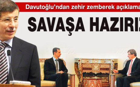 Davutoğlu: Savaşa hazırız