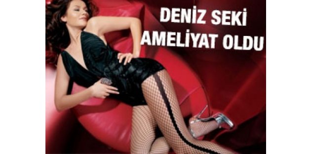 Deniz Seki ameliyat olacak