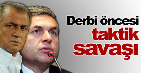 Derbi öncesi taktik savaşı..