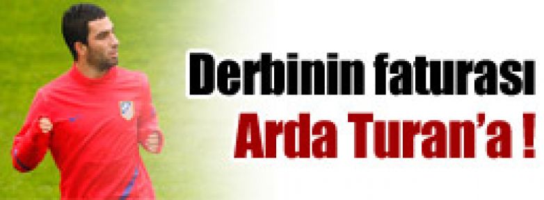 Derbinin faturası Arda'ya !