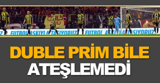 Duble prim bile ateşlemedi