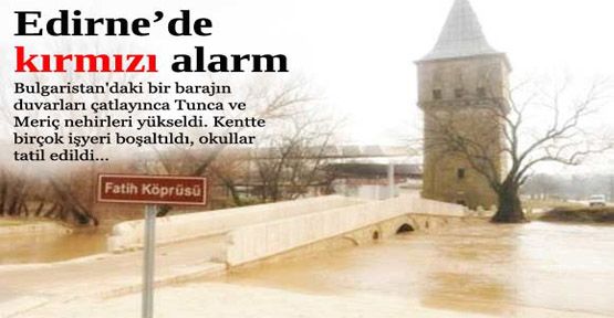 Edirne'de alarm