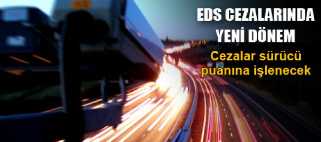 EDS cezaları da ehliyete işlenecek