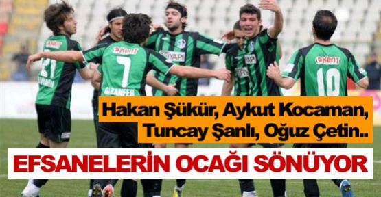 Efsanelerin ocağı sönüyor!