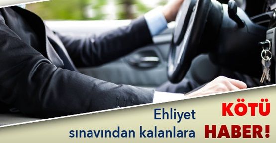 Ehliyet sınavından kalanlara kötü haber!