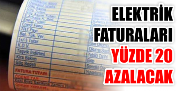 Elektrik faturaları yüzde 20 ucuzlayacak