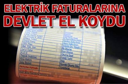 Elektrik faturalarına devlet el koydu