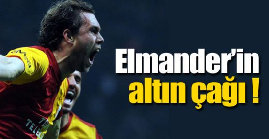 Elmander'in altın çağı !