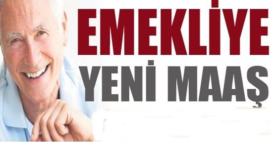 Emekliye yeni maaş