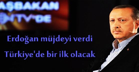 Erdoğan müjdeyi verdi: Türkiye'de bir ilk olacak