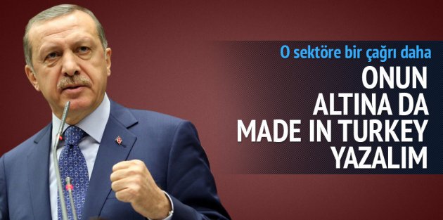 Erdoğan: Otomobilin altına da Made in Turkey yazalım