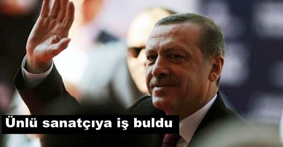 Erdoğan 'Zordayım' diyen ünlü sanatçıya iş buldu