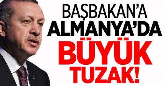 Erdoğan'a Almanya'da büyük tuzak!