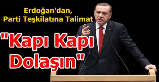 Erdoğan'dan, Parti Teşkilatına 