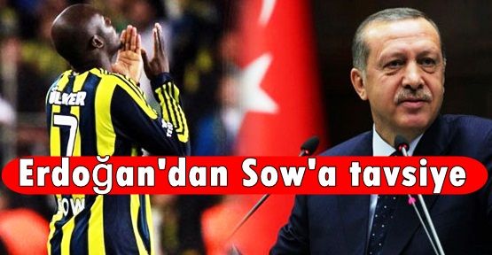 Erdoğan'dan Sow'a tavsiye
