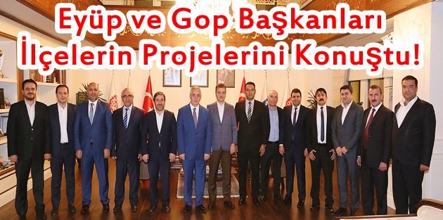 Eyüp ve Gaziosmanpaşa Belediye Başkanları İlçelerin Projelerini Konuştu!