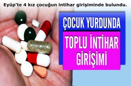 Eyüp'te 4 kız çocuğun intihar girişiminde bulundu. 