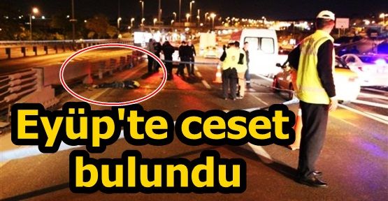 Eyüp'te bir erkek çocuğa ait ceset bulundu