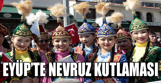 Eyüp’te nevruz şenliği yapıldı