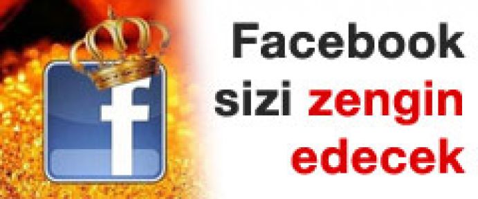 Facebook sizi de zengin edecek