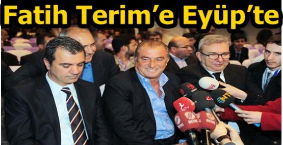 Fatih Terim’e Eyüp’te Hayat Boyu Onur Ödülü