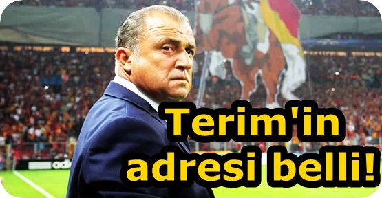 Fatih Terim'in yeni adresi belli!