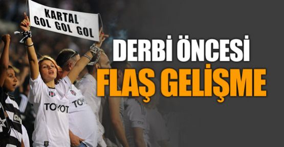 Fenerbahçe-Beşiktaş derbisi öncesi flaş gelişme