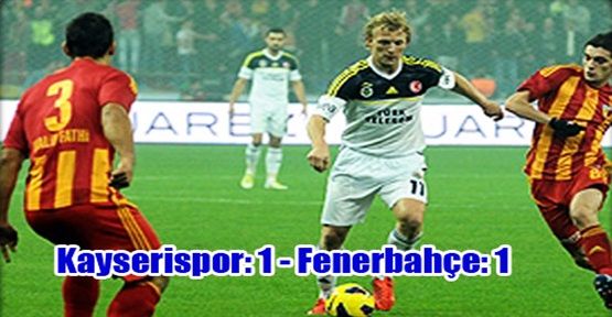 Fenerbahçe, Kayseri'de 2 puan bıraktı