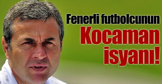 Fenerbahçeli futbolcunun Aykut Kocaman isyanı