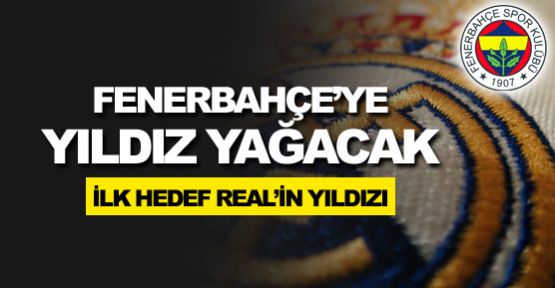 Fenerbahçe'ye yıldız yağacak!