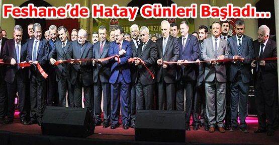 Feshane’de Hatay Günleri Başladı…