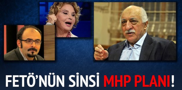 FETÖ'nün sinsi MHP planı