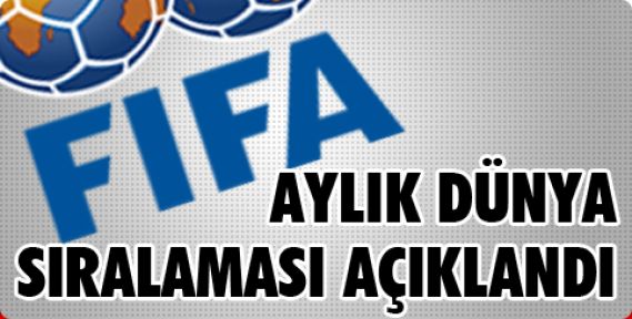 FIFA aylık dünya sıralaması açıklandı 