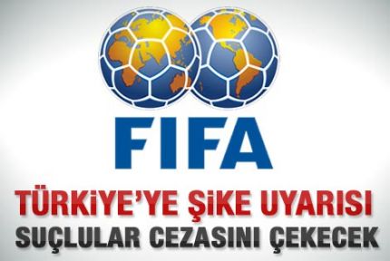 FIFA'dan Türkiye'ye şike uyarısı 