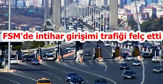 FSM'de intihar girişimi trafiği felç etti